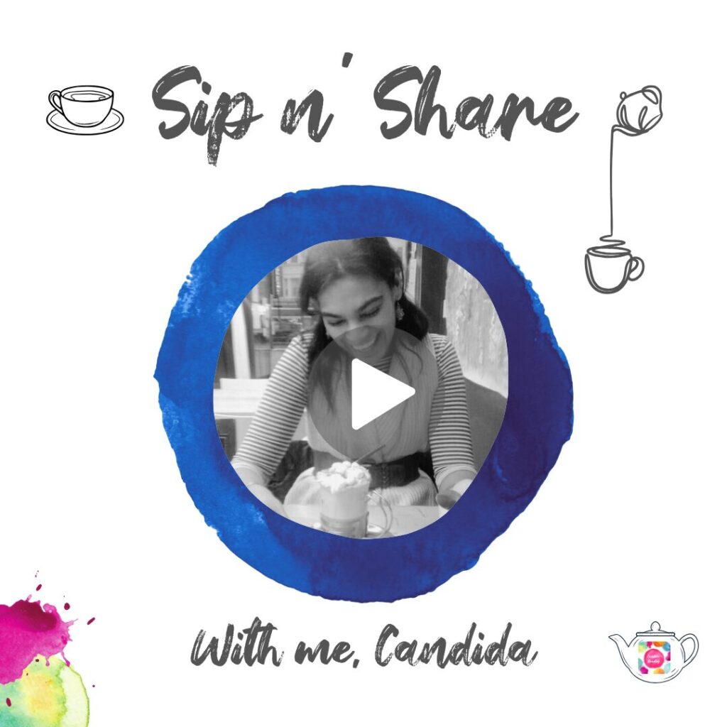 Sip n' Share podcast, with me Candida. Shows log with Candida smiling and drinking a hot chocolate